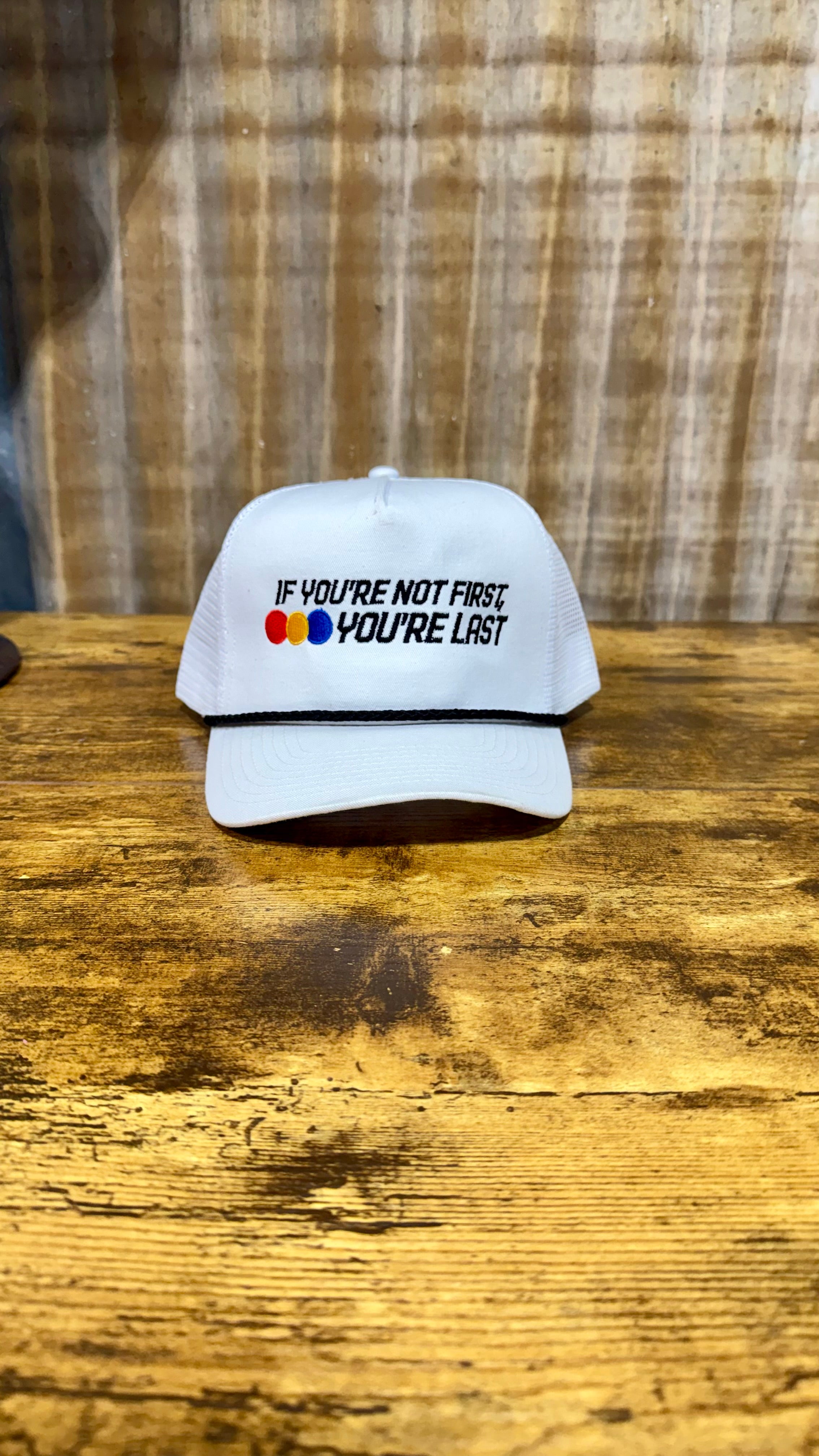 If You're Not First, You're Last Snap-Back Rope Hat